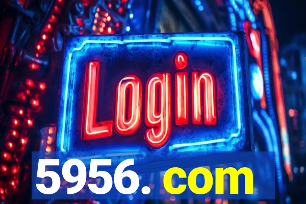 5956. com